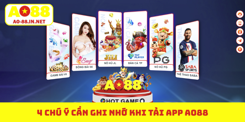 4 chú ý cần ghi nhớ khi tải app AO88
