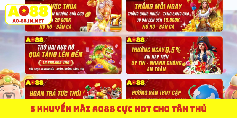 5 khuyến mãi AO88 cực hot cho tân thủ