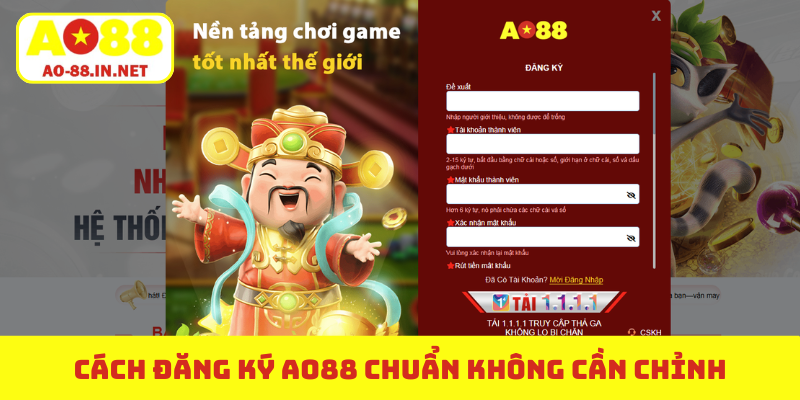 Cách đăng ký AO88 chuẩn không cần chỉnh