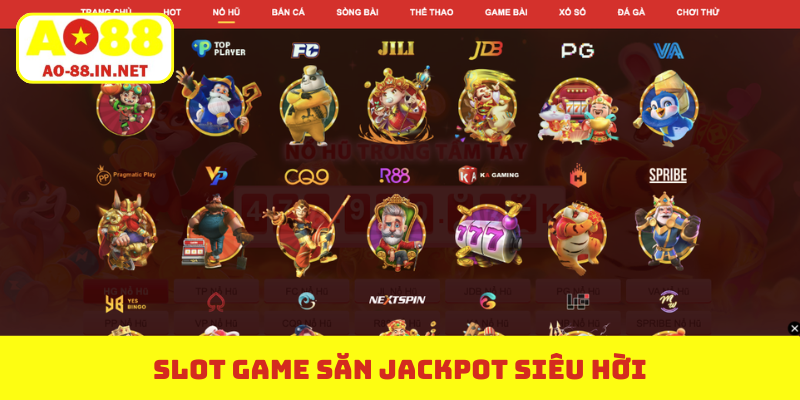 Slot game săn jackpot siêu hời